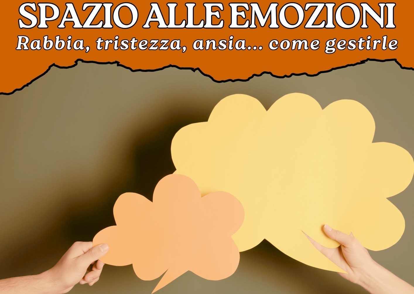 Spazio alle emozioni: rabbia, tristezza, ansia... come gestirle